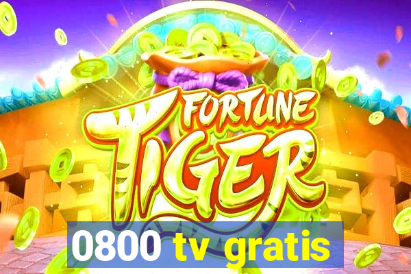 0800 tv gratis